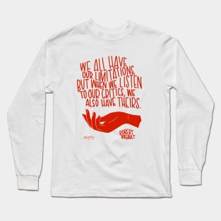 Limitations Quote Long Sleeve T-Shirt